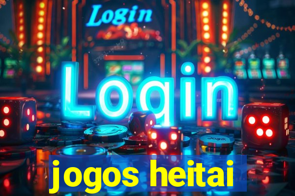 jogos heitai